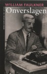 Onverslagen - William Faulkner, Rien Verhoef