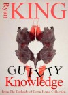 Guilty Knowledge - Ryan King