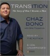 Transition: The Story of How I Became a Man (MP3 Book) - Chaz Bono