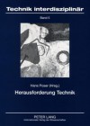 Herausforderung Technik: Philosophische Und Technikgeschichtliche Analysen - Hans Poser