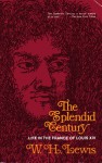 Spelndid Century: Life in the France of Louis XIV - W.H. Lewis