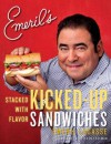 Emeril's Kicked-Up Sandwiches: Stacked with Flavor - Emeril Lagasse