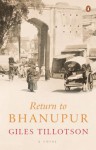 Return to Bhanupur - Giles Tillotson