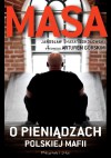 Masa o pieniądzach polskiej mafii - Jarosław Sokołowski, Artur Górski