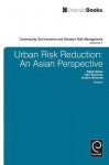 Urban Risk Reduction: An Asian Perspective - Rajib Shaw