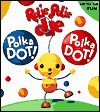 Polka Dot! Polka Dot!: A Giant Lift-the-Flap Book - William Joyce