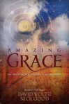 Amazing Grace: The Nine Principles of Living in Natural Magic - David Wolfe, Nick Good