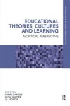 Educational Theories, Cultures and Learning: A Critical Perspective - Harry Daniels, Hugh Lauder, Jill Porter