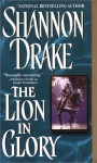 The Lion In Glory (Zebra Historical Romance) - Shannon Drake