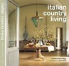 Italian Country Living - Caroline Clifton-Mogg