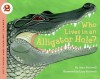 Who Lives in an Alligator Hole? - Anne F. Rockwell, Lizzy Rockwell