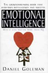 Emotional Intelligence: Why It Can Matter More Than Iq - Daniel Goleman