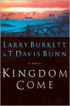 Kingdom Come A Novel - Larry Burkett