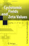 Cyclotomic Fields and Zeta Values - John M. Coates