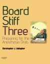 Board Stiff: Preparation for Anesthesia Orals: Expert Consult - Online and Print - Christopher J. Gallagher