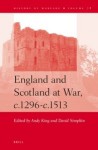 England and Scotland at War, c.1296-c.1513 - Andy King, David Simpkin