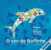 O Voo do Golfinho - Ondjaki