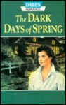 The Dark Days of Spring - Mary MacKie