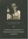 Dementia: Management of Behavioural and Psychological Symptoms - Clive Ballard