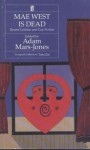 Mae West is Dead: Recent Lesbian and Gay Fiction - Adam Mars-Jones