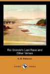 Rio Grande's Last Race and Other Verses (Dodo Press) - A.B. Paterson