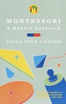 Montessori: A Modern Approach - Paula Polk Lillard, Maria M. Montessori