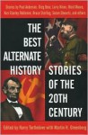 Best Alternate History Stories Of The 20th Century, The - Martin H. Greenberg, Harry Turtledove