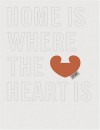 Home Is Where the Heart Is - Princeton Architectural Press