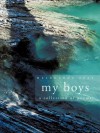 My Boys: A Collection of Poems - Melbourne Peat