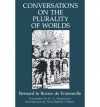 Conversations on the Plurality of Worlds - Bernard le Bovier de Fontenelle, H.A. Hargreaves, Nina Rattner Gelbart
