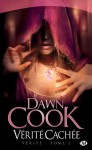 Vérité Cachée: Vérité, T2 (Fantasy) (French Edition) - Dawn Cook, Jean-Baptiste Bernet