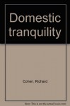 Domestic tranquility - Richard Cohen