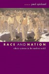 Race and Nation: Ethnic Systems in the Modern World - Paul Spickard