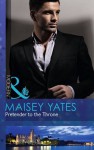 Pretender to the Throne (Mills & Boon Modern) - Maisey Yates