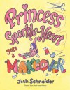 Princess Sparkle-Heart Gets a Makeover - Josh Schneider