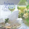 Napkin Folds: Beautifully Styled Napkins for Every Occasion - Bridget Jones, Madeleine Brehaut