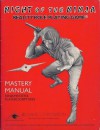 Night of the Ninja. Reality Rold-Playing Game. Mastery Manual. Ninja Master & Players Scriptures. - Tom Wall, Standford Tuey, Gary Grant, Neil Hansen