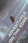 The Mammoth Book of Adventures on the Edge - Jon E. Lewis