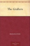 The Grafters - Francis Lynde