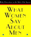 What Women Say about Men - Mary Rodarte