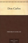 Don Carlos (免费公版书) - Friedrich Schiller