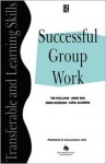 Successful Group Work - Simon Rogerson, Tim O'Sullivan, Jenny Rice, Saunders Rice