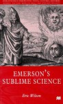 Emerson's Sublime Science - Eric Wilson