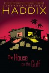 House on the Gulf - Margaret Peterson Haddix