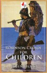 Robinson Crusoe for Children (Illustrated) - John Lang