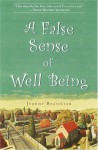 A False Sense of Well Being - Jeanne Braselton