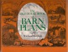 Old House Book of Barn Plans - Richard Rawson