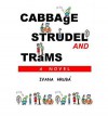 Cabbage, Strudel and Trams - Ivana Hruba