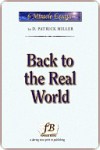 Back to the Real World - D. Patrick Miller