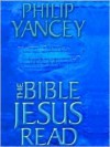 The Bible Jesus Read - Philip Yancey